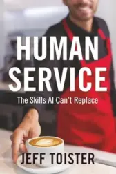 Human Service: The Skills AI Can't Replace