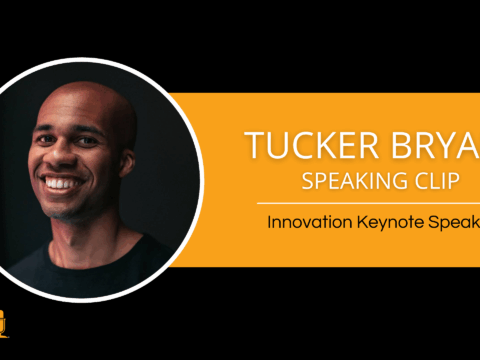 Tucker Bryant – The Importance of Doing Different Things Differently – Innovation Keynote Speaker
