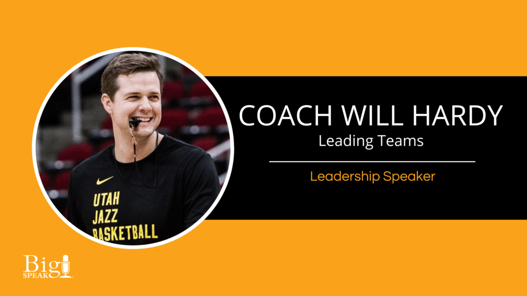 Leading Teams – Coach Will Hardy