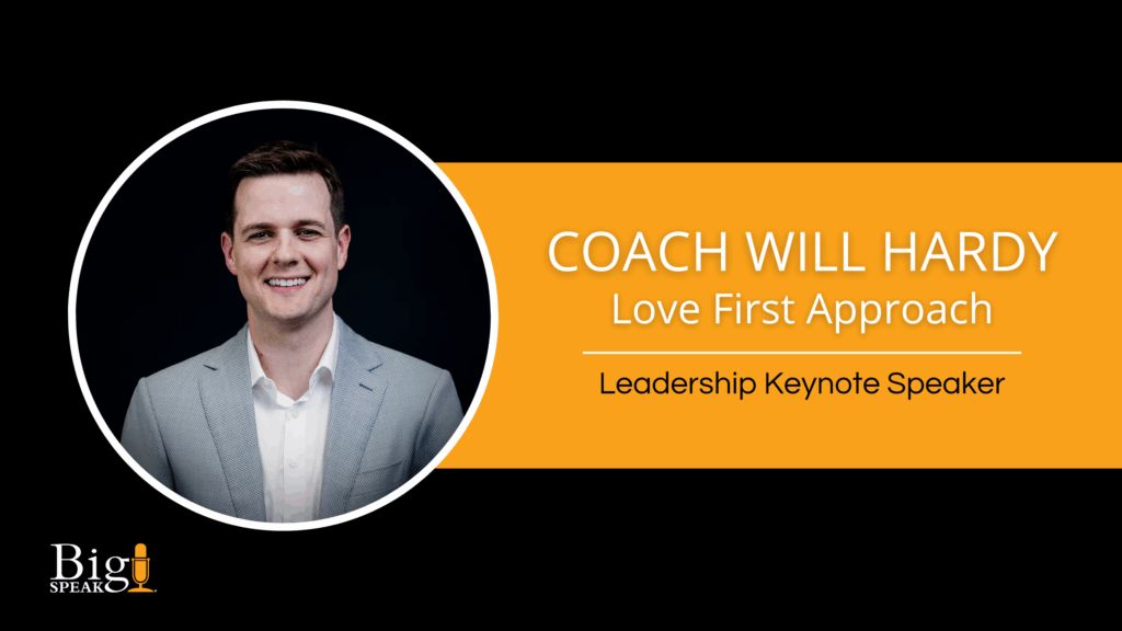Love First Approach – Coach Will Hardy