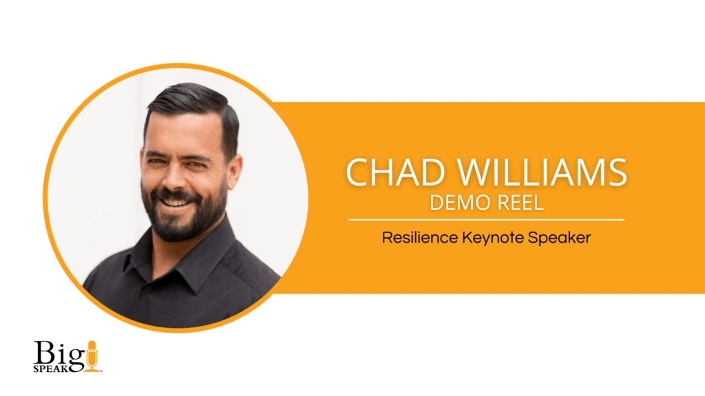 Chad Williams – Demo Reel – Resilience Keynote Speaker