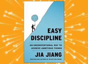 It's Here! Jia Jiang's NEW Book "Easy Discipline" Is Out Now