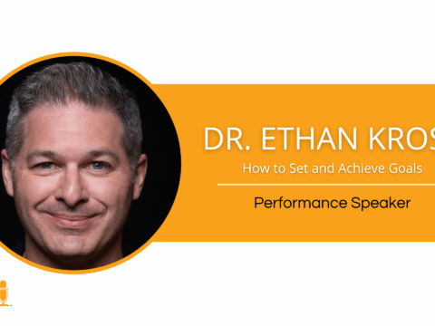 Shift – How to Set and Achieve Goals with WOOP – Dr. Ethan Kross