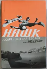 Hawk: Occupation: Skateboarder