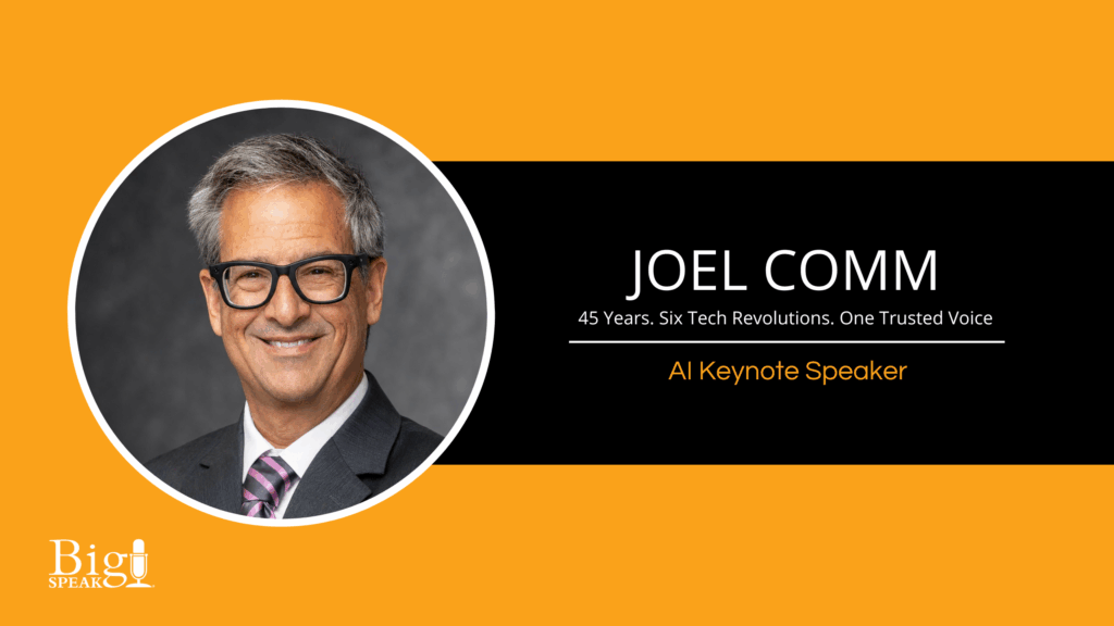 Joel Comm – AI Keynote Speaker – 45 Years. Six Tech Revolutions. One Trusted Voice.