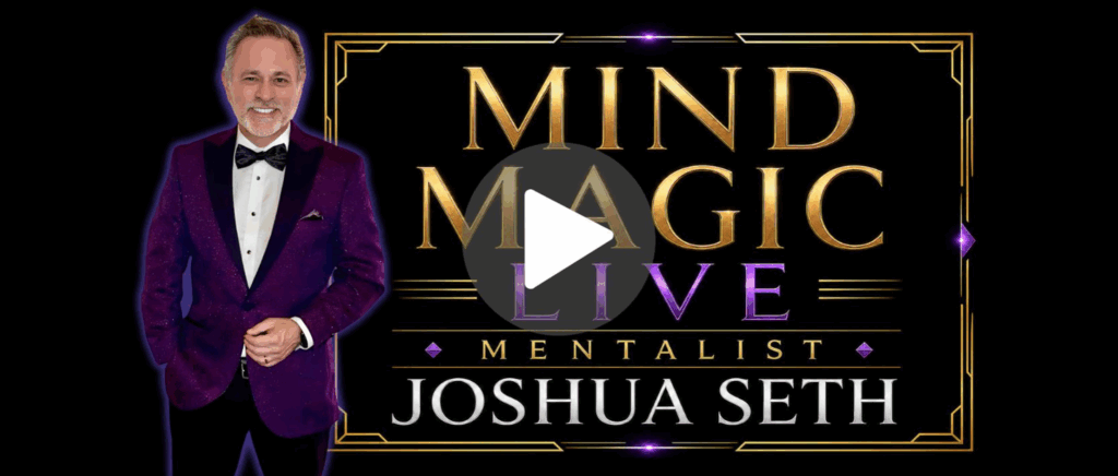 Joshua Seth – Mentalist at Mind Magic LIVE